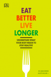 Eat Better, Live Longer Understand What Your Body Needs to Stay Healthy