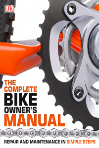 The Complete Bike Owner's Manual