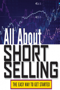 All About Short Selling